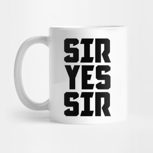 Sir Yes Sir Mug
